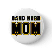 Band Nerd Mom buttons by MarchingBand Band Nerd Mom buttons