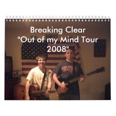 band photo, Breaking Clear"Out of my Mind Tour ... Wall Calendar by breakingclear93