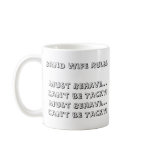 Band Wife Rules:Must Behave...Can't be Tacky!Mu... Coffee Mugs