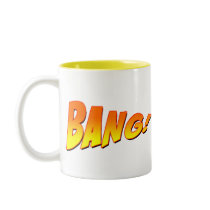BANG! BANG! mugs