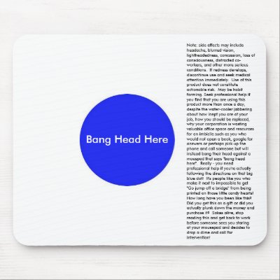 Bang Head Here Mousepads by aperkins01096