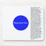 Bang Head Here mousepads