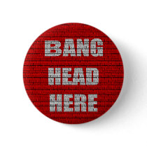 Bang Head Here office gift Button