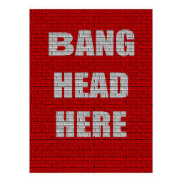 Bang Head Here Office Humor print
