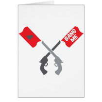 BANG ME guns crossed Greeting Cards