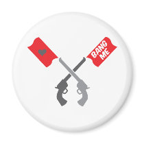 BANG ME guns crossed Fridge Magnet