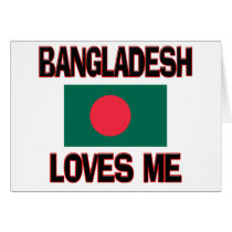Bangladesh Loves Me cards by flagshirt Bangladesh Loves Me cards