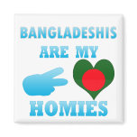 Bangladeshis are my Homies Magnet
