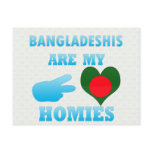 Bangladeshis are my Homies Post Card