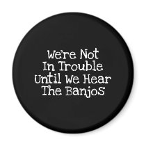 Banjos Mean Trouble Refrigerator Magnets