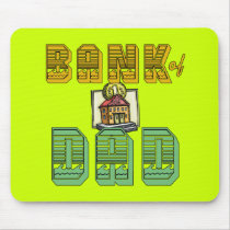 Bank of Dad Father's Day Products mousepads