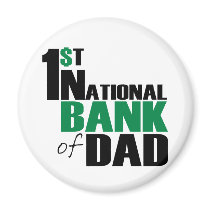 Bank of Dad Refrigerator Magnets