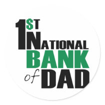 Bank of Dad Round Stickers
