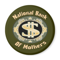 Bank Of Mothers Refrigerator Magnets