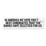 Bank-Selected Candidates Bumper Sticker