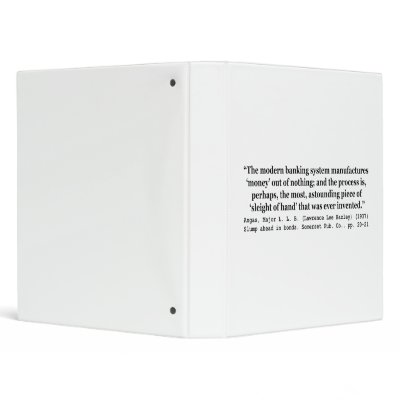 Banking Systems Manufacture Money Out Of Nothing Binders by wallarts