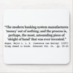 Banking Systems Manufacture Money Out Of Nothing Mousepads