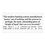 Banking Systems Manufacture Money Out Of Nothing Photo Cards