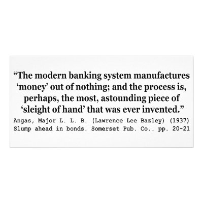 Banking Systems Manufacture Money Out Of Nothing Photo Cards by wallarts