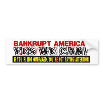 Bankrupt America? Bumper Stickers