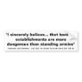 Banks Are More Dangerous Than Standing Armies Bumper Stickers Banks Are More Dangerous Than Standing Armies Bumper Stickers