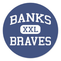 Banks - Braves - Banks High School - Banks Oregon stickers