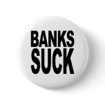 Banks Suck Buttons
