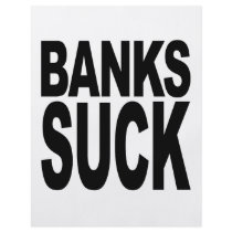 Banks Suck flyers by MyShirtSucks Banks Suck flyers