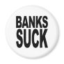 Banks Suck Fridge Magnets