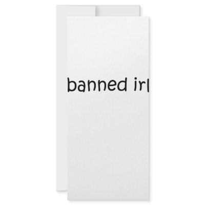 Banned IRL Personalized Rack Card by szclothingdesigns