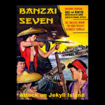 Banzai Seven - Attack on Jekyll Island posters