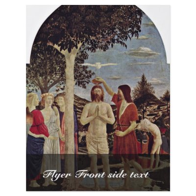 Baptism Of Christ By Piero Della Francesca Full Color Flyer by Artcollection