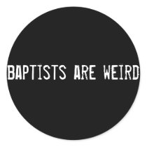 baptists are weird stickers