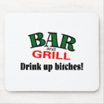 Bar and Grill (Drink Up Bitches) Mouse Mats