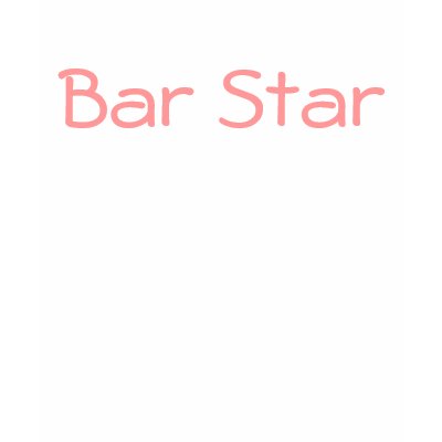 Bar Star Tshirts by saugeenstripper