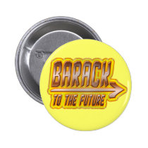Barack 2012: To the Future Buttons