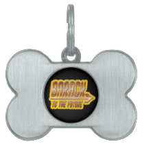 Barack 2012: To the Future Pet Tag