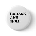 Barack and Roll buttons by obamashirts Barack and Roll buttons