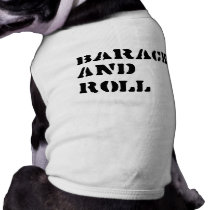 Barack and Roll T-shirt pet clothing by obamashirts Barack and Roll T-shirt pet clothing