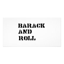 Barack and Roll T-shirt Photo Card