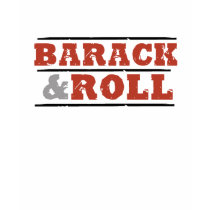 Barack and Roll t-shirts