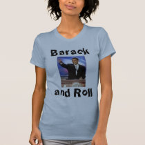 Barack and Roll t-shirts by victorialynne Barack and Roll t-shirts