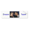 Barack Hillary, Dream                    Team bumper stickers