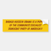 Barack Hussein Obama is a Puppet of the Communi... Bumper Stickers