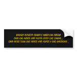 Barack Hussein Obama's American DreamOwn one ho... Bumper Stickers