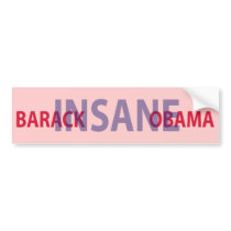 Barack Insane Obama Bumper Stickers