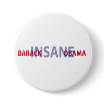Barack Insane Obama Button