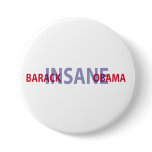 Barack Insane Obama Button