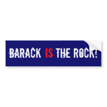 Barack is The Rock! bumper stickers by eiredesigns Barack is The Rock! bumper stickers