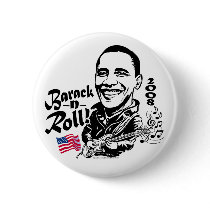 Barack N' Roll Button by ObamaHomeboy Barack N' Roll Button